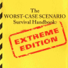 The Worst-Case Scenario Survival Handbook - Extreme Edition