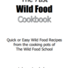 The Fast Wild Food Cookbook