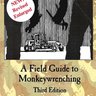 Ecodefense: A Field Guide To Monkeywrenching